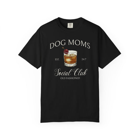 Dog Moms Old Fashioned Social Club T-Shirt