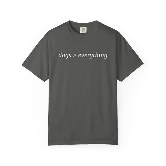 Dogs > Everything T-Shirt