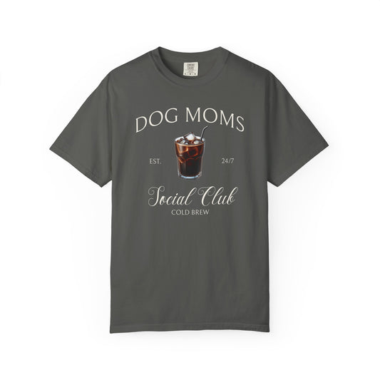 Dog Moms Cold Brew Social Club T-Shirt