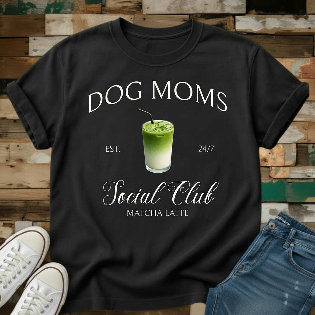 Dog Moms Matcha Latte Social Club T-Shirt