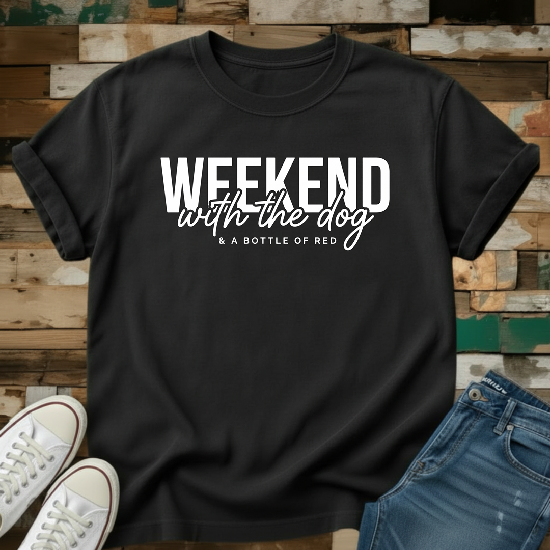 Weekend With The Dog T-Shirt