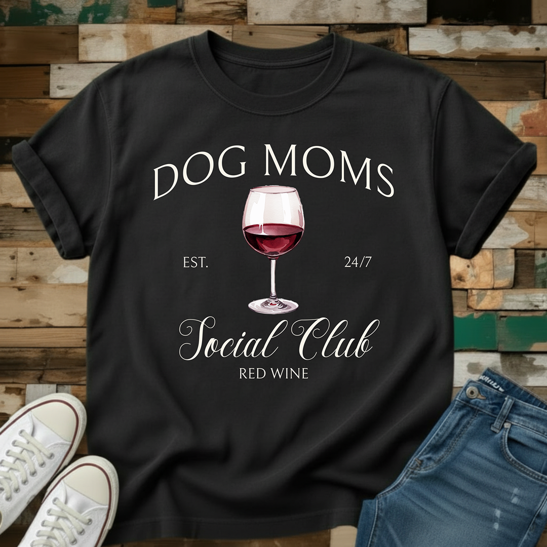 Dog Moms Red Wine Social Club T-Shirt
