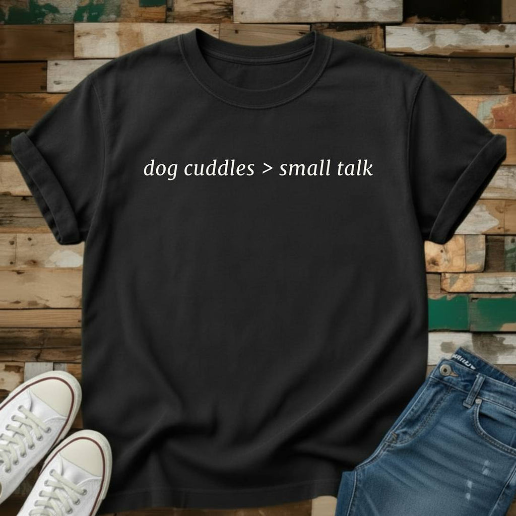 Dog Cuddles > Small Talk T-Shirt