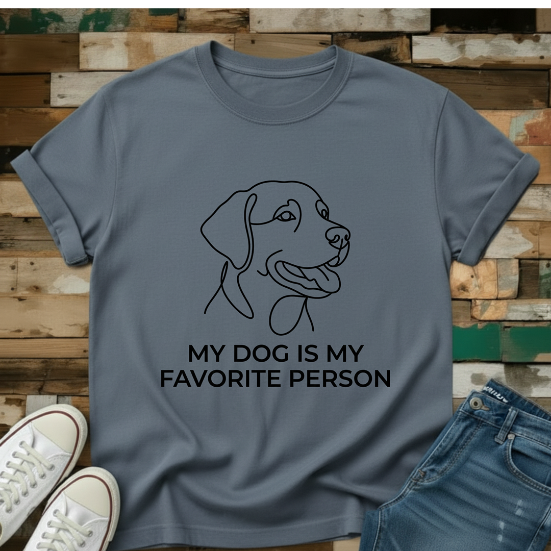 My Dog Is My Favorite Person T-Shirt