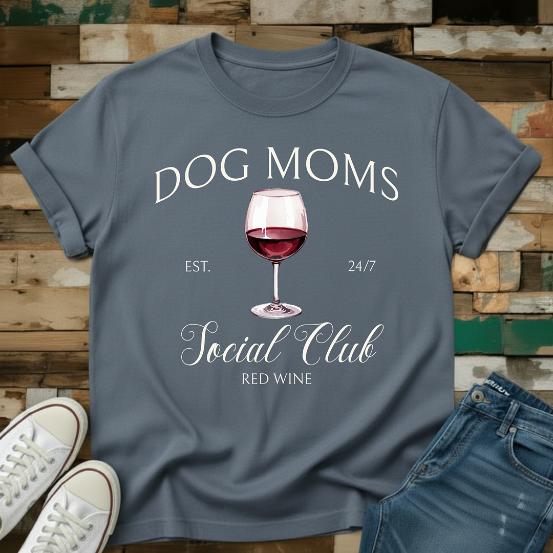 Dog Moms Red Wine Social Club T-Shirt