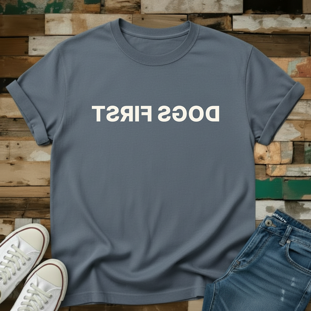 Dogs First T-Shirt