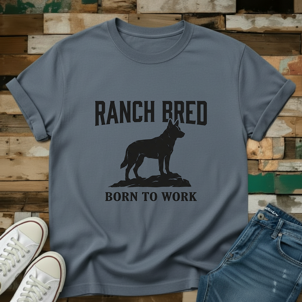 Ranch Bred Born To Work T-Shirt