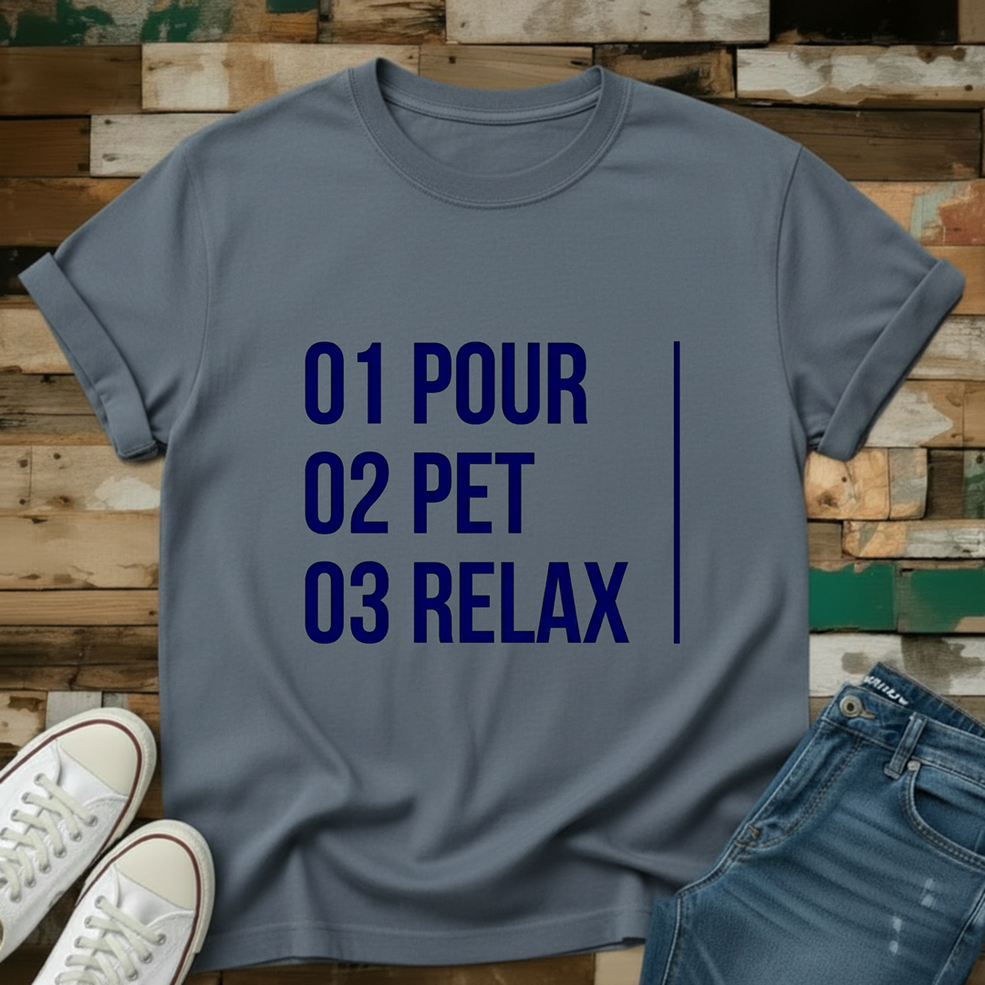 Pour. Pet. Relax T-Shirt