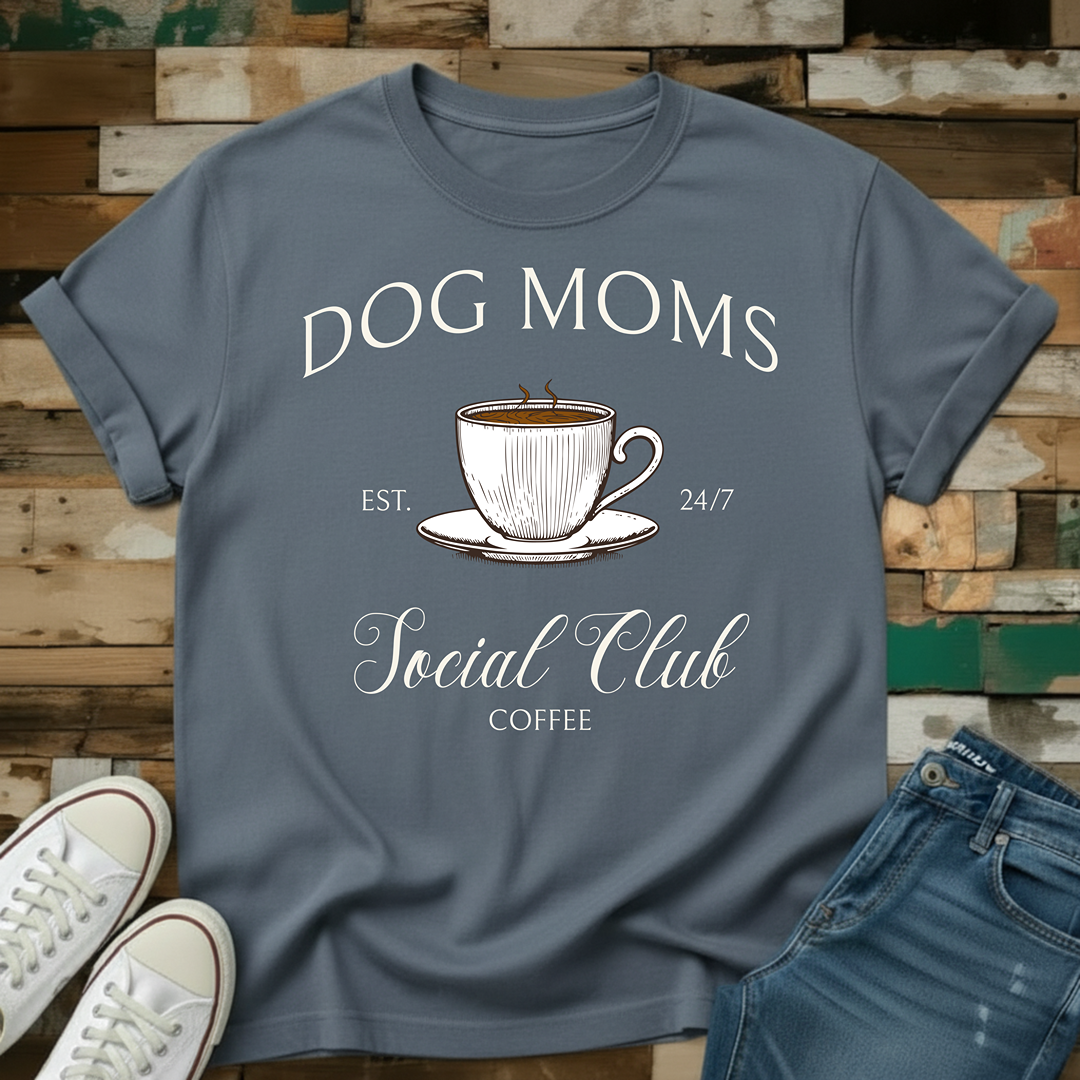 Dog Moms Coffee Social Club T-Shirt