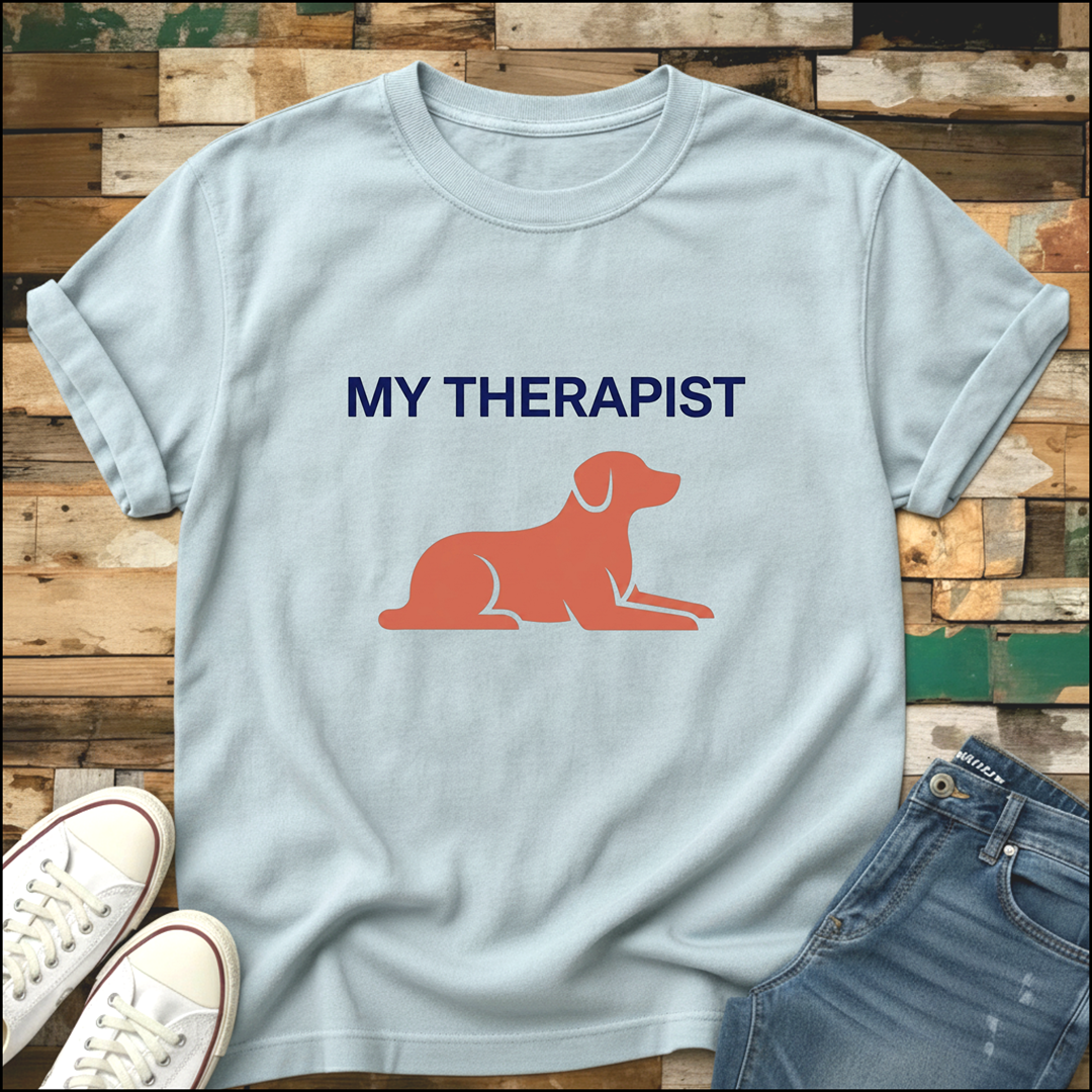 My Therapist T-Shirt
