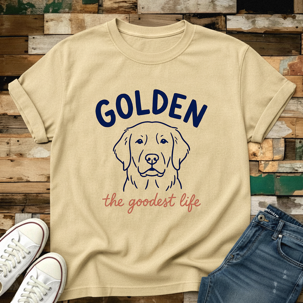 Golden The Goodest Life T-Shirt