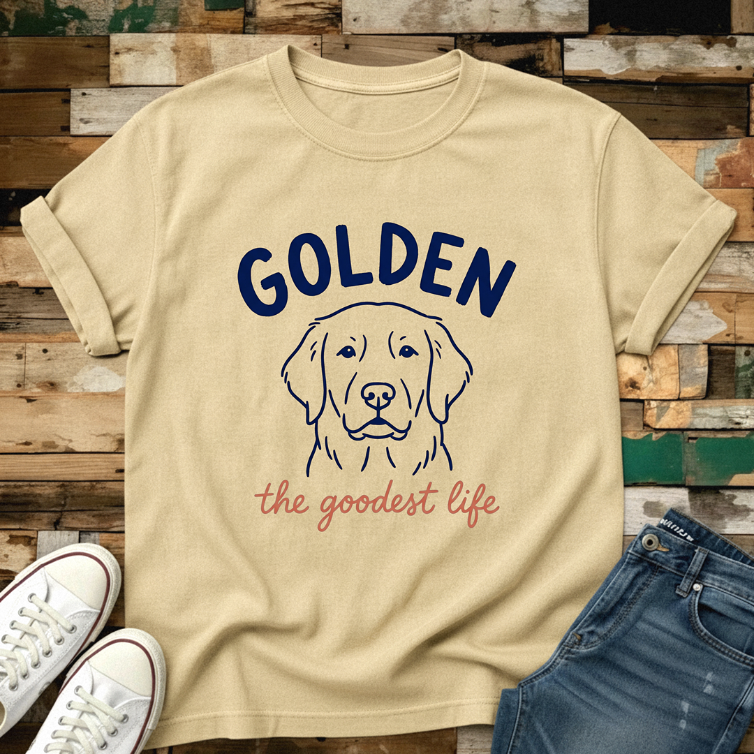 Golden The Goodest Life T-Shirt