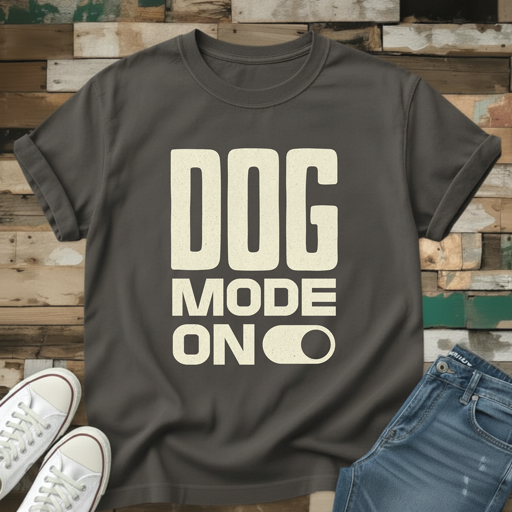 Dog Mode On T-Shirt
