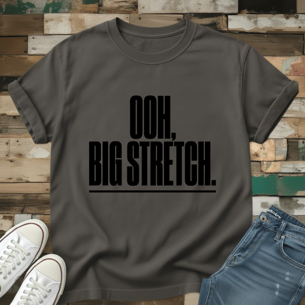 Ooh, Big Stretch Graphic T-Shirt