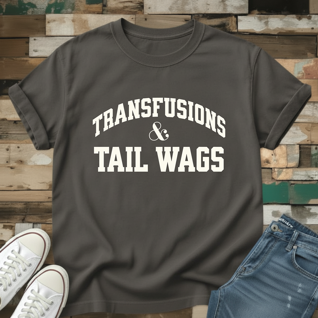 Transfusions & Tail Wags T-Shirt