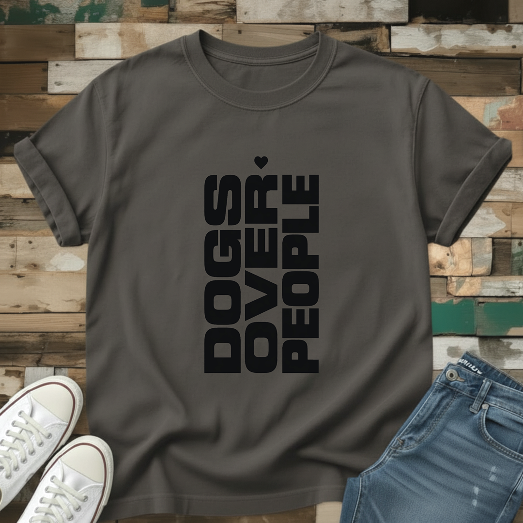 Dogs Over People T-Shirt