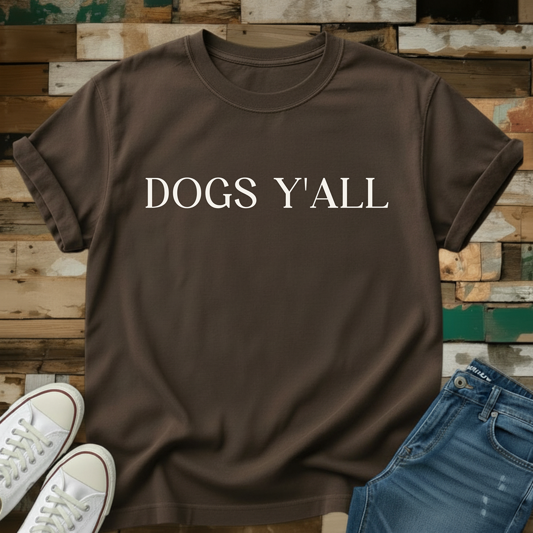 Dogs Y'all T-Shirt