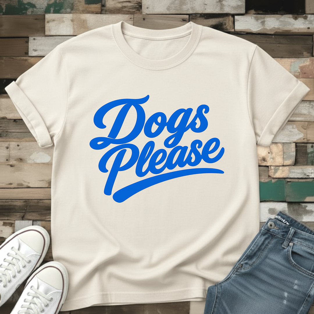 Dogs Please T-Shirt
