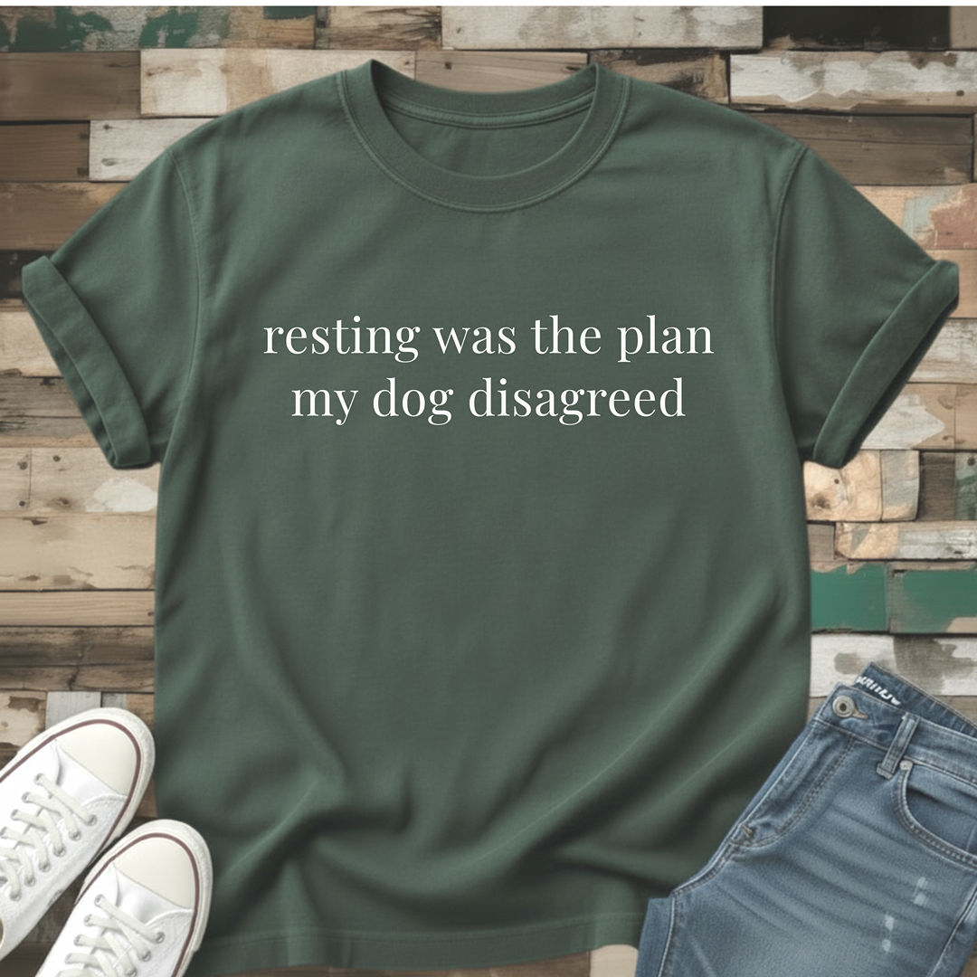 Resting Was The Plan T-Shirt