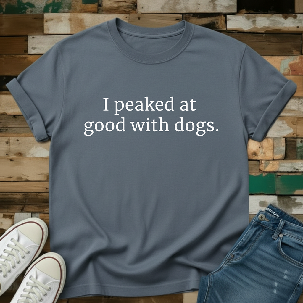 Peaked At T-Shirt