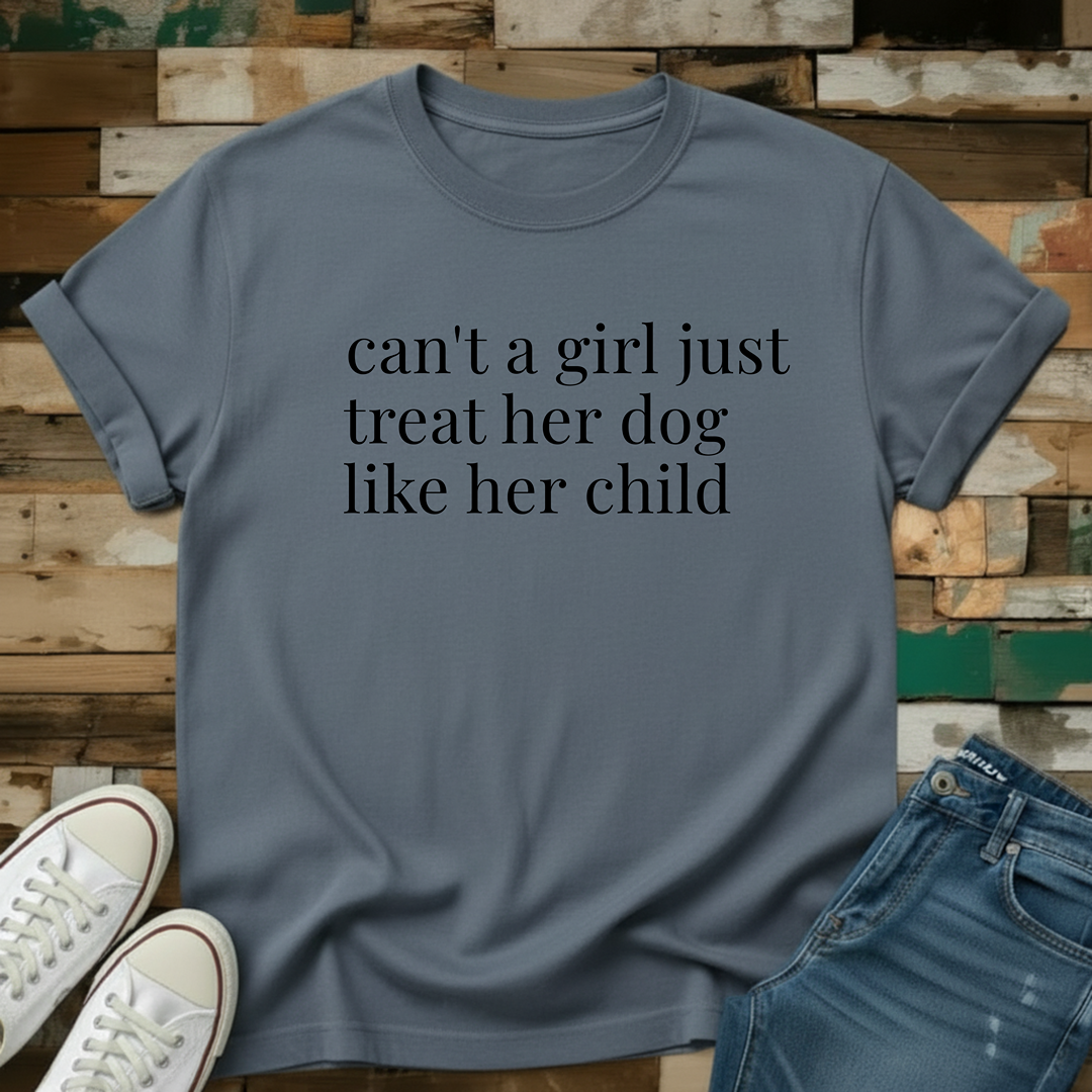 Can't A Girl T-Shirt