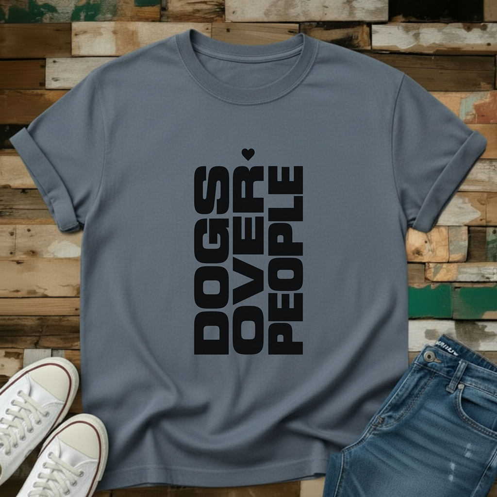Dogs Over People T-Shirt