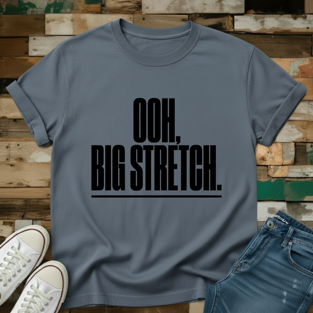 Ooh, Big Stretch Graphic T-Shirt