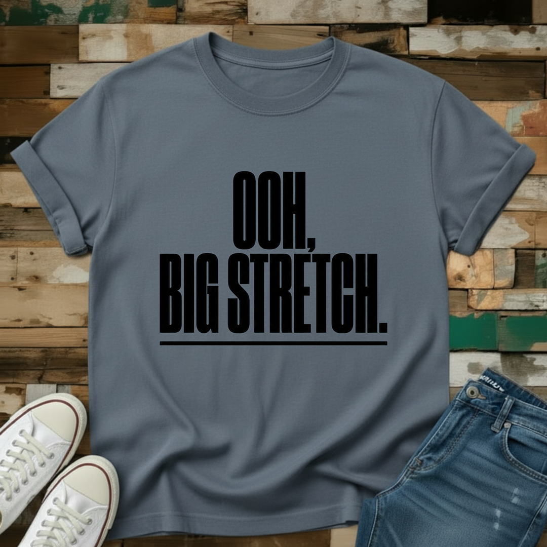 Ooh, Big Stretch Graphic T-Shirt