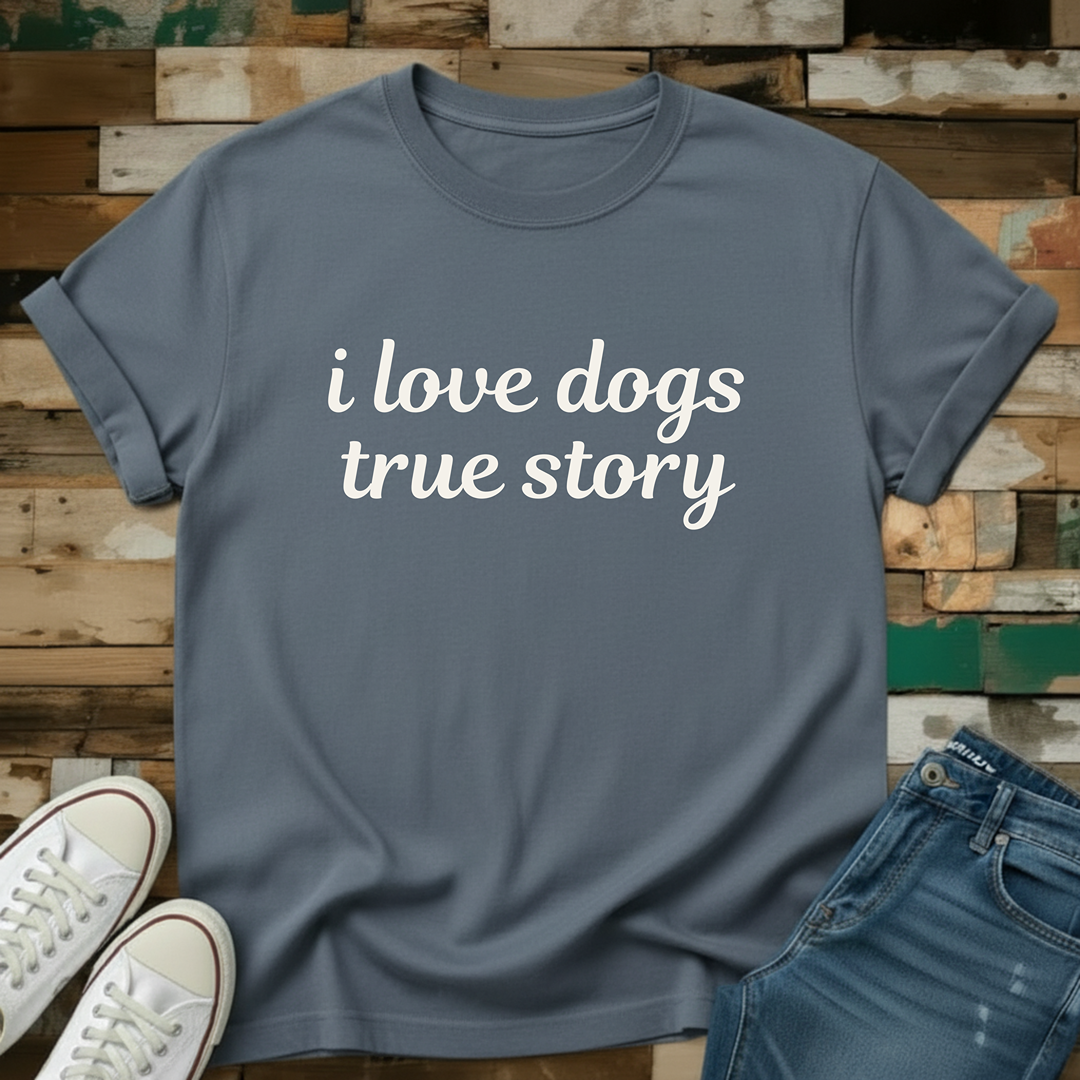 True Story T-Shirt
