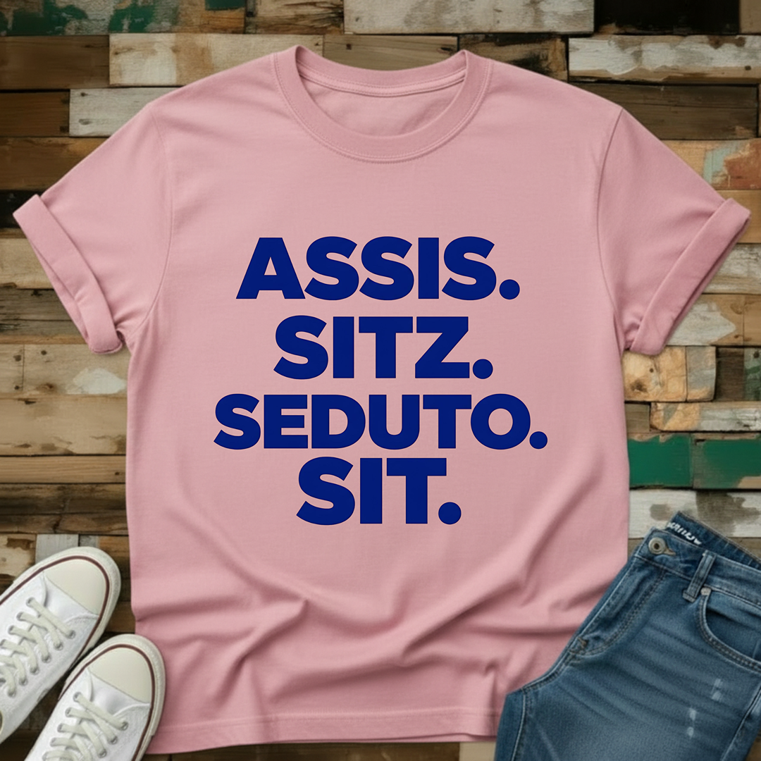 Sit in Every Language T-Shirt