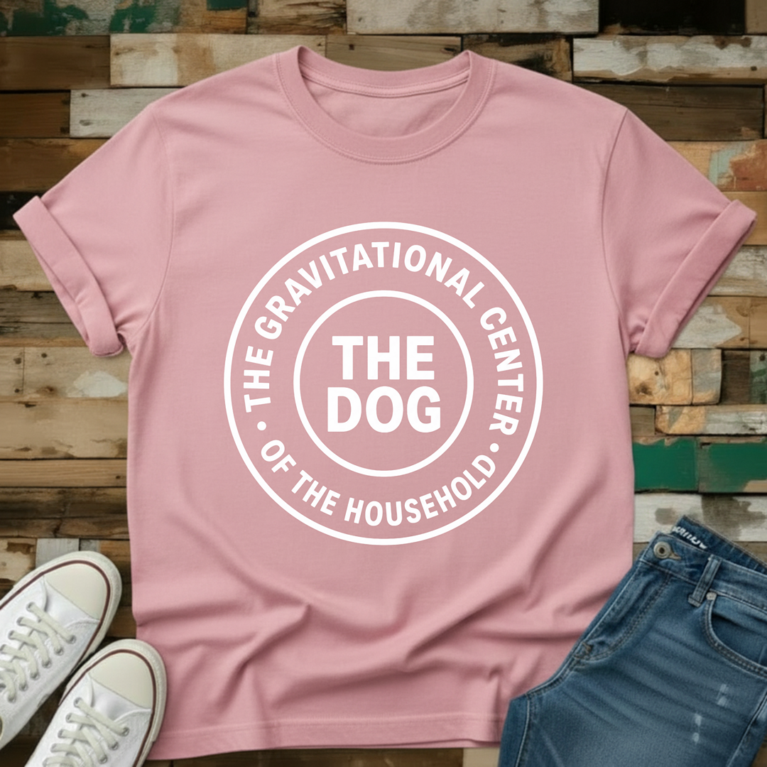 The Gravitational Center Of The Household T-Shirt