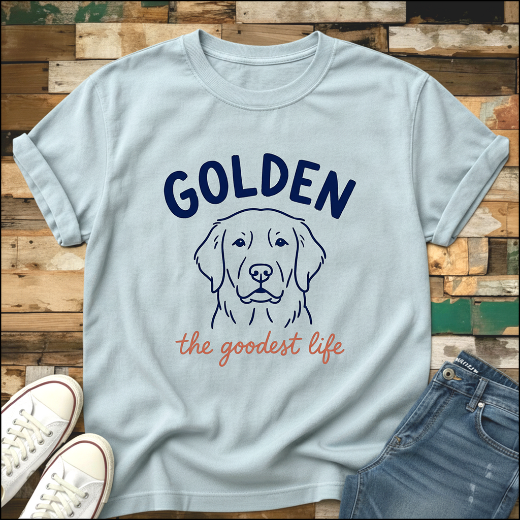 Golden The Goodest Life T-Shirt