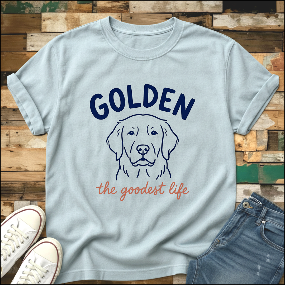 Golden The Goodest Life T-Shirt
