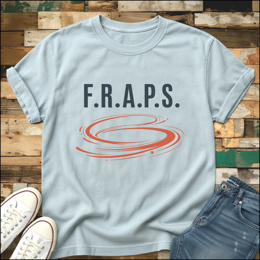 F.R.A.P.S. T-Shirt