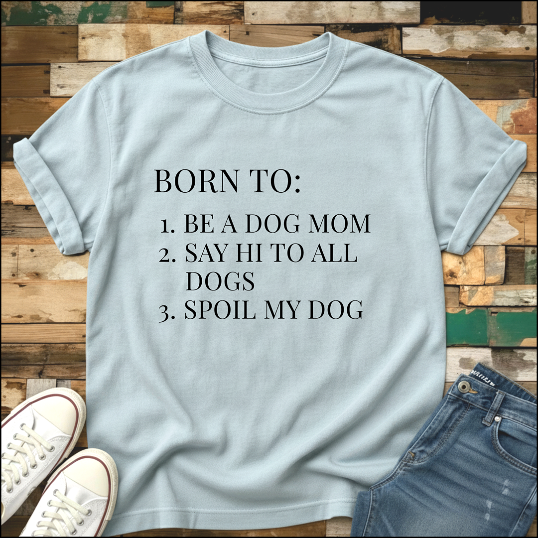 Born To T-Shirt