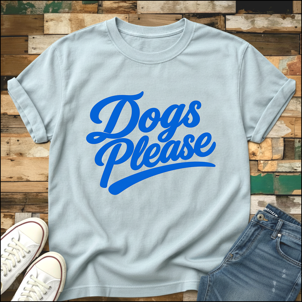 Dogs Please T-Shirt