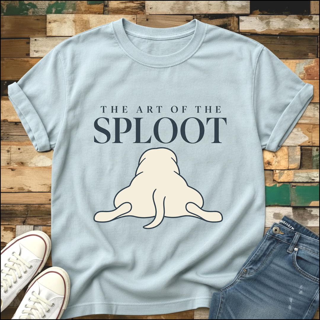 The Art Of The Sploot T-Shirt