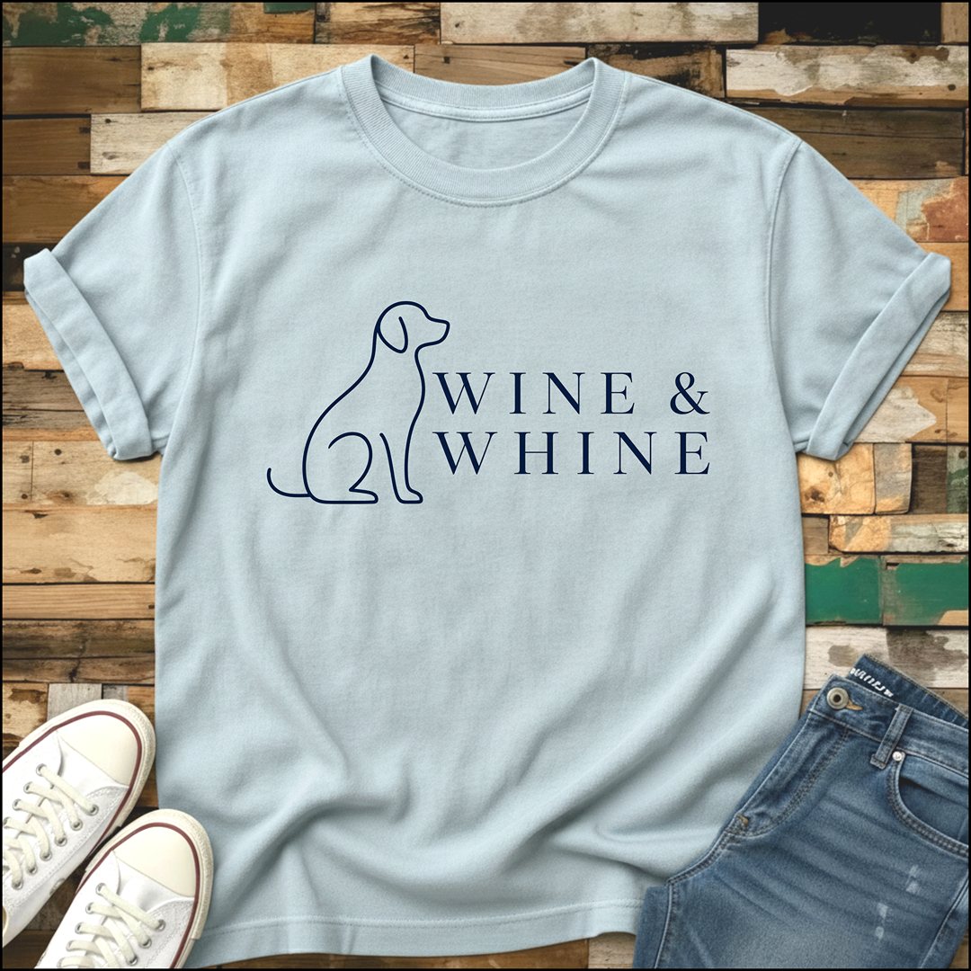 Wine & Whine T-Shirt