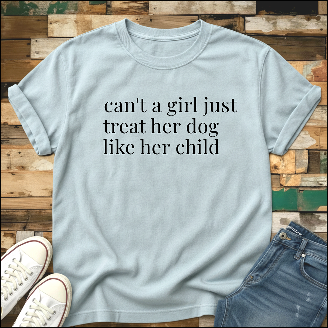 Can't A Girl T-Shirt