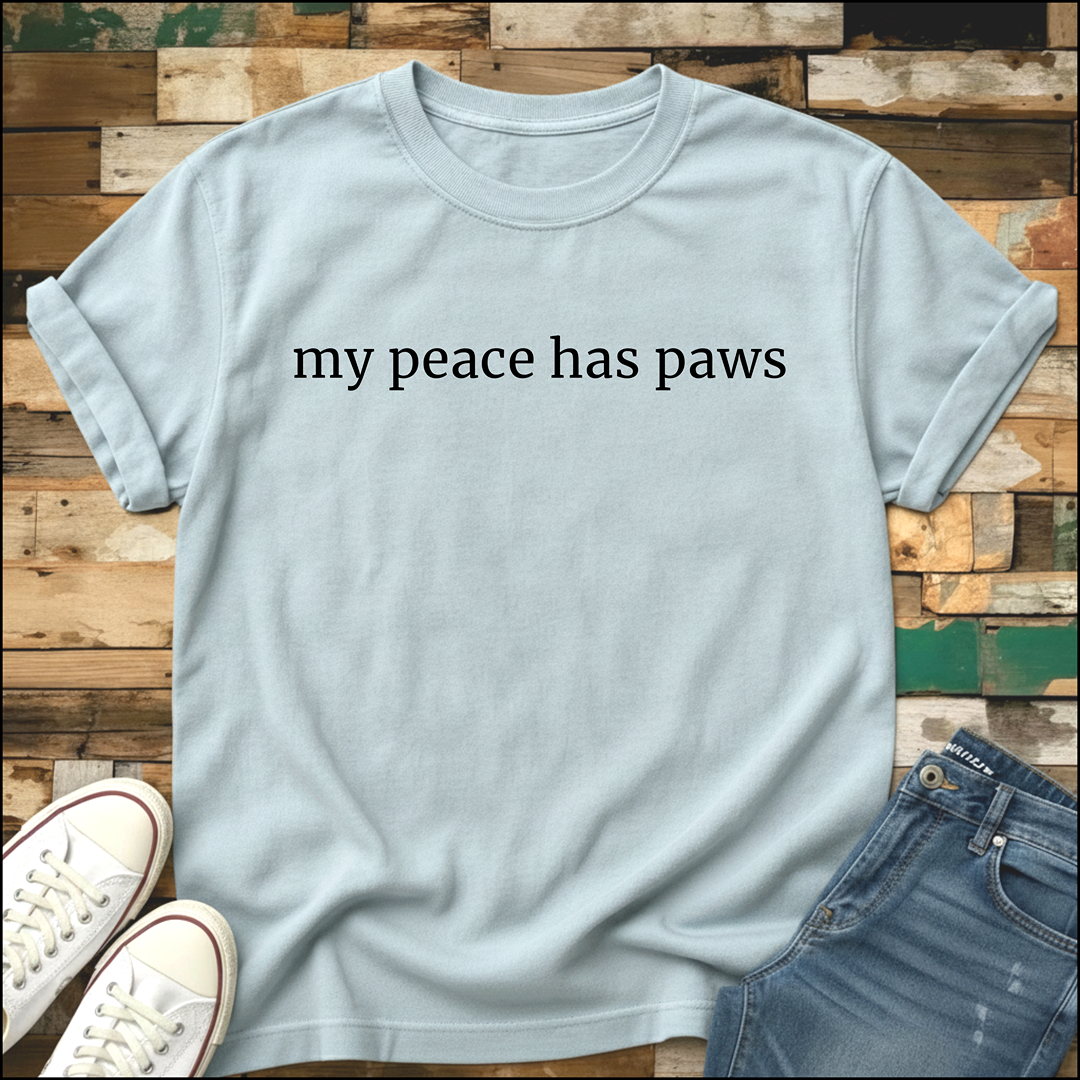 My Peace Has Paws T-Shirt