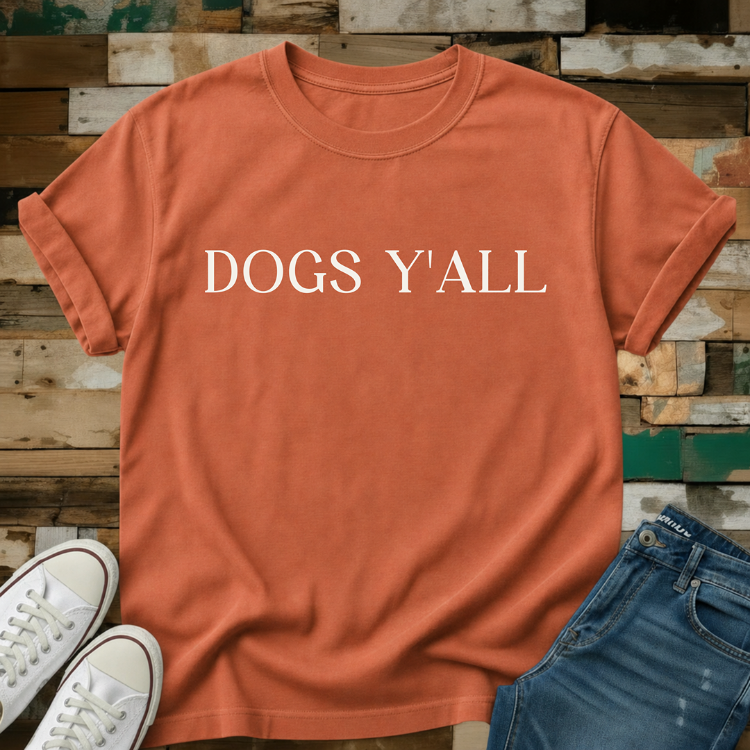 Dogs Y'all T-Shirt