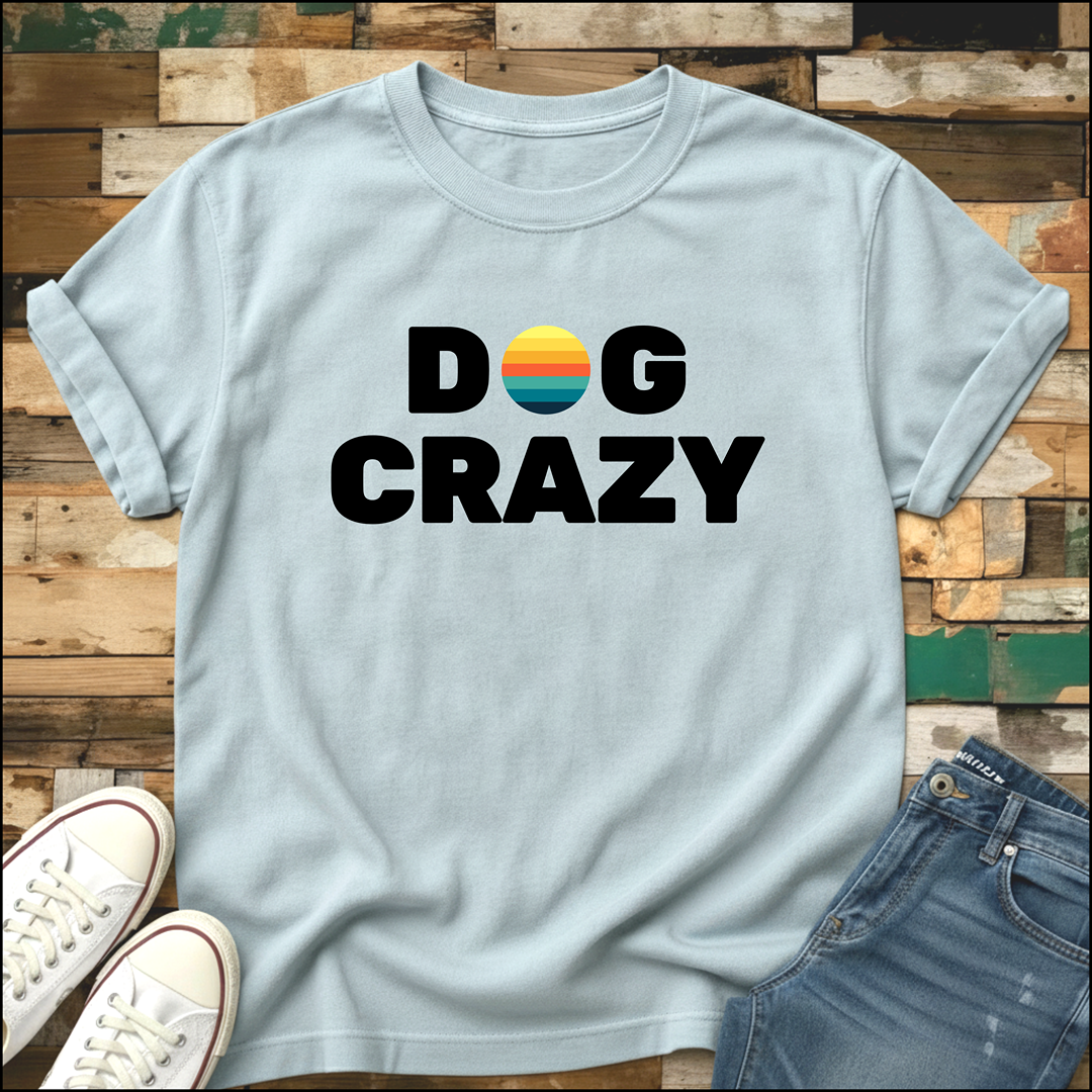 Dog Crazy T-Shirt