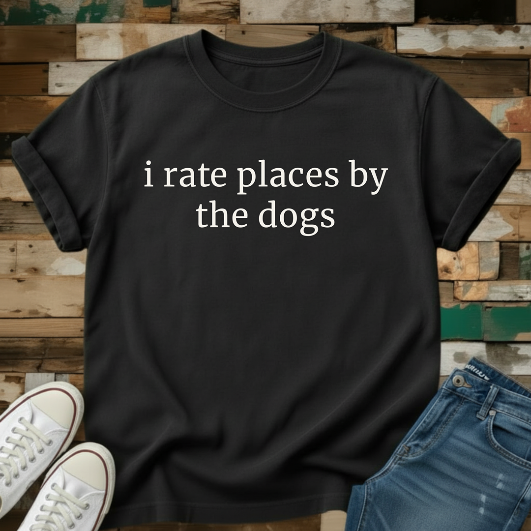 I Rate Places T-Shirt