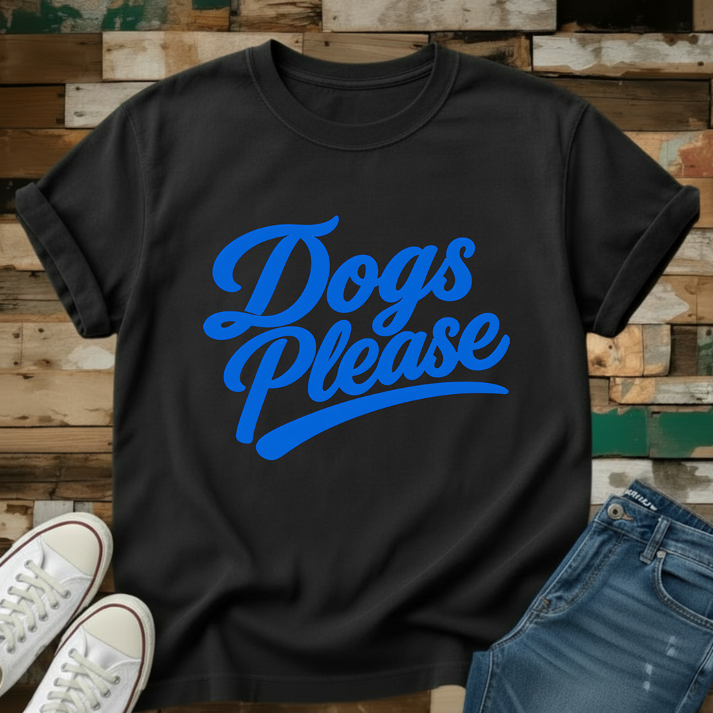 Dogs Please T-Shirt