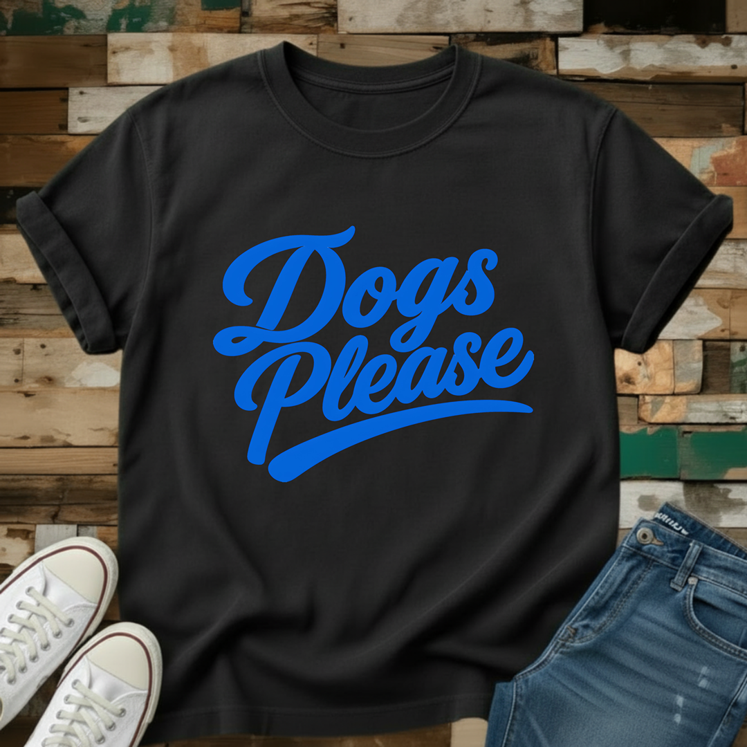 Dogs Please T-Shirt