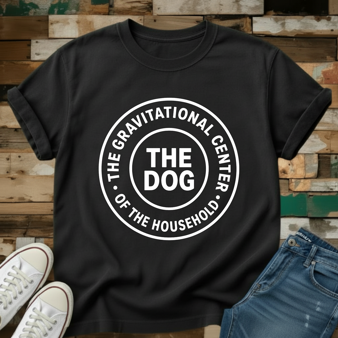 The Gravitational Center Of The Household T-Shirt
