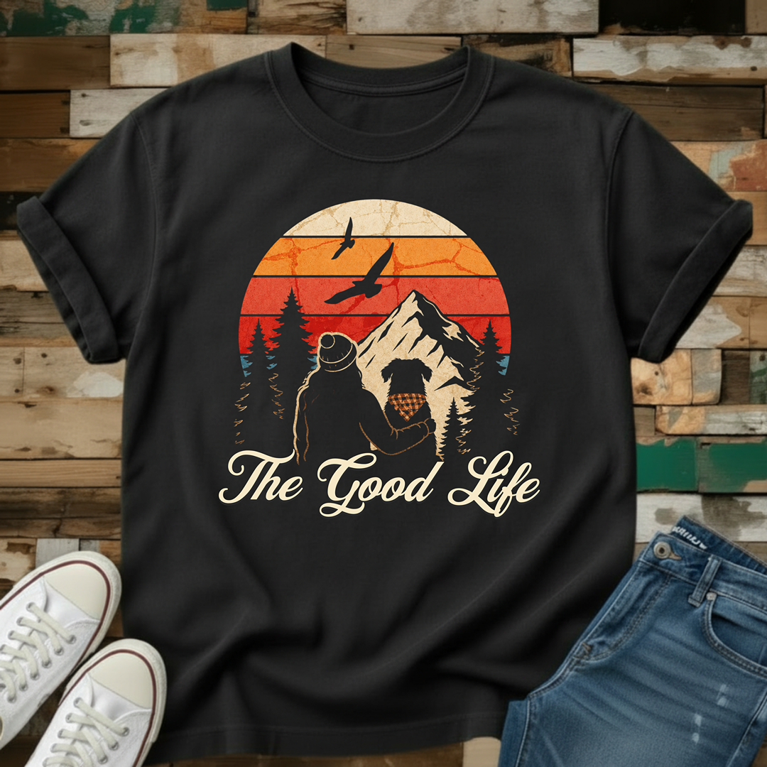 The Good Life T-Shirt