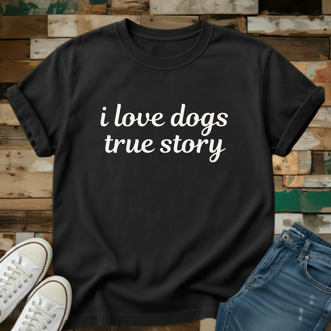 True Story T-Shirt