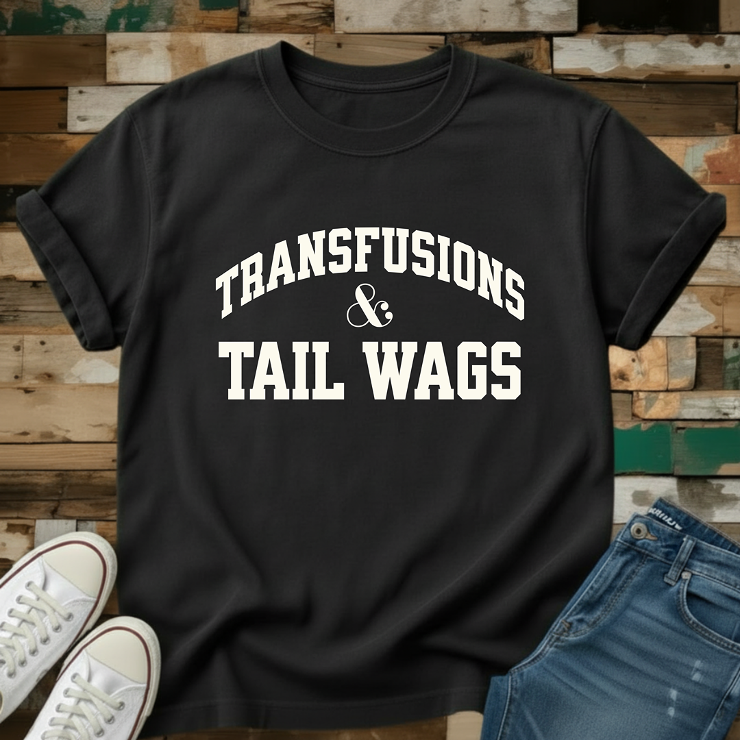 Transfusions & Tail Wags T-Shirt