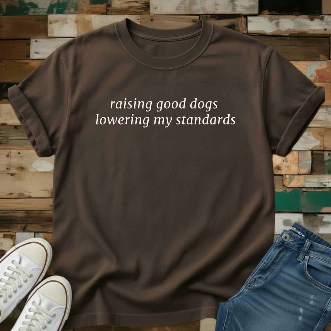 Raising Good Dogs T-Shirt